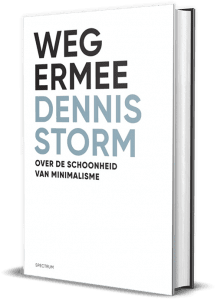 schoonheid van minimalise dennis storm weg ermee